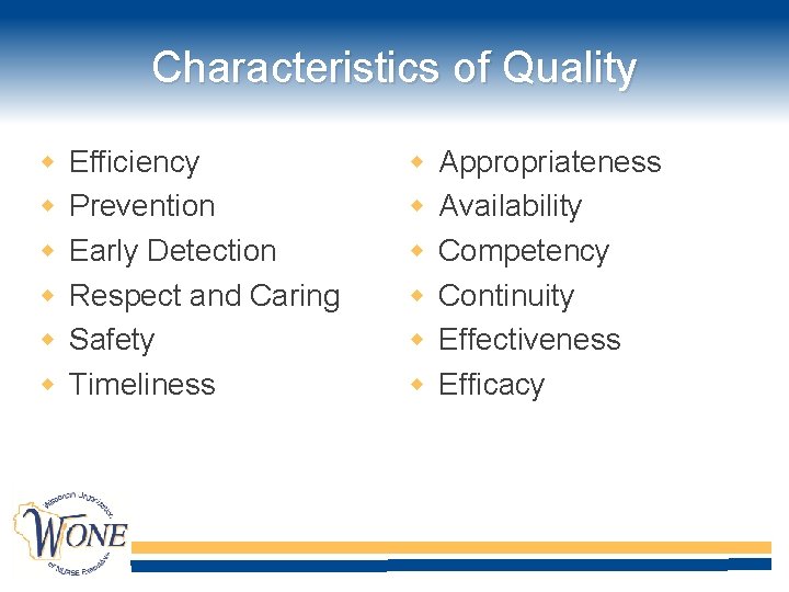 Characteristics of Quality Efficiency Prevention Early Detection Respect and Caring Safety Timeliness Appropriateness Availability
