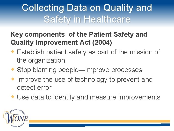 Collecting Data on Quality and Safety in Healthcare Key components of the Patient Safety
