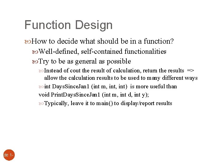 Slide 1 - 26 Function Design How to decide what should be in a