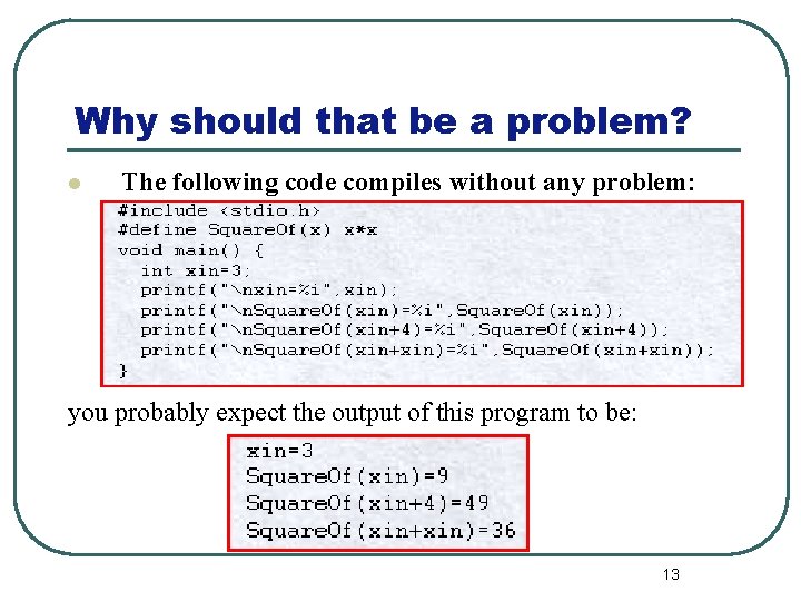 Why should that be a problem? l The following code compiles without any problem: