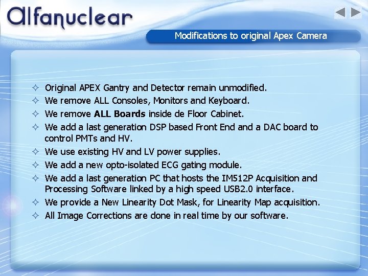 Modifications to original Apex Camera ² ² ² ² ² Original APEX Gantry and
