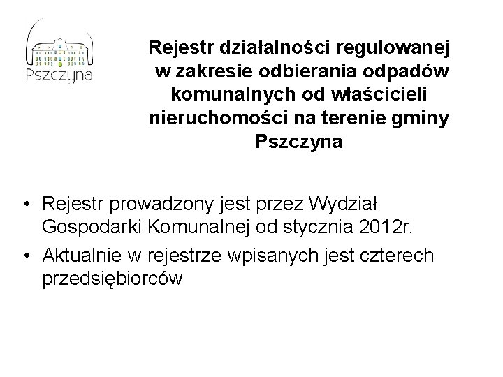 Rejestr działalności regulowanej w zakresie odbierania odpadów komunalnych od właścicieli nieruchomości na terenie gminy