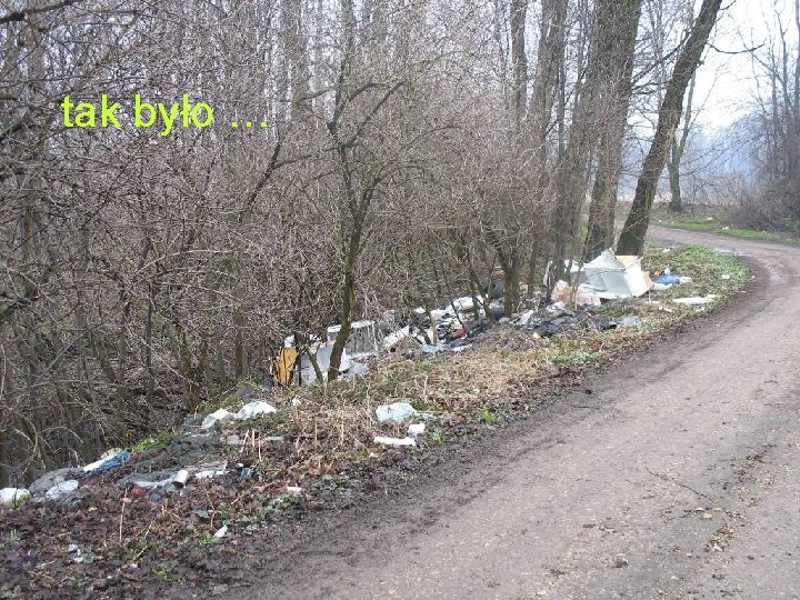 tak było … 