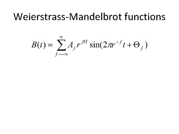 Weierstrass-Mandelbrot functions 