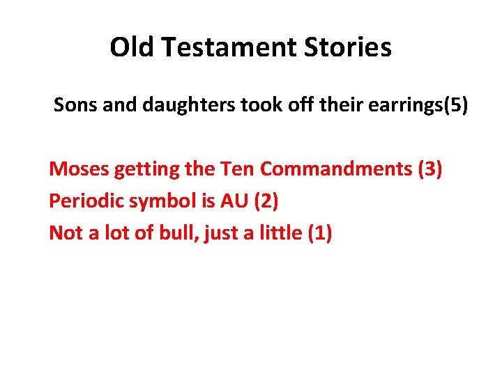 Old Testament Stories Sons and daughters took off their earrings(5) Moses getting the Ten