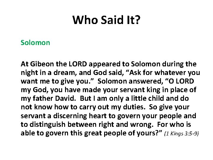 Who Said It? Solomon At Gibeon the LORD appeared to Solomon during the night