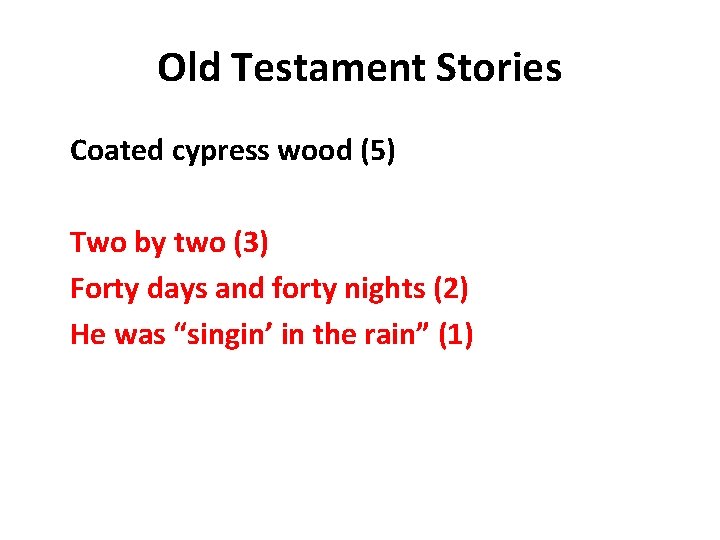 Old Testament Stories Coated cypress wood (5) Two by two (3) Forty days and