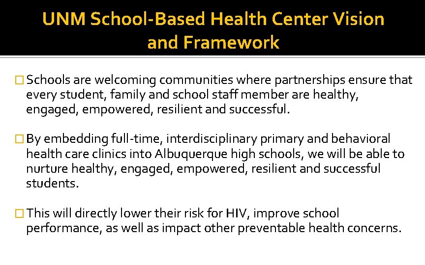 UNM School-Based Health Center Vision and Framework � Schools are welcoming communities where partnerships