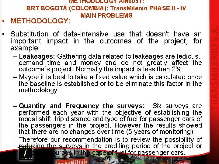 METHODOLOGY AM 0031: BRT BOGOTÁ (COLOMBIA): Trans. Milenio PHASE II - IV MAIN PROBLEMS