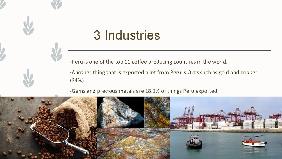 3 Industries -Peru is one of the top 11 coffee producing countries in the