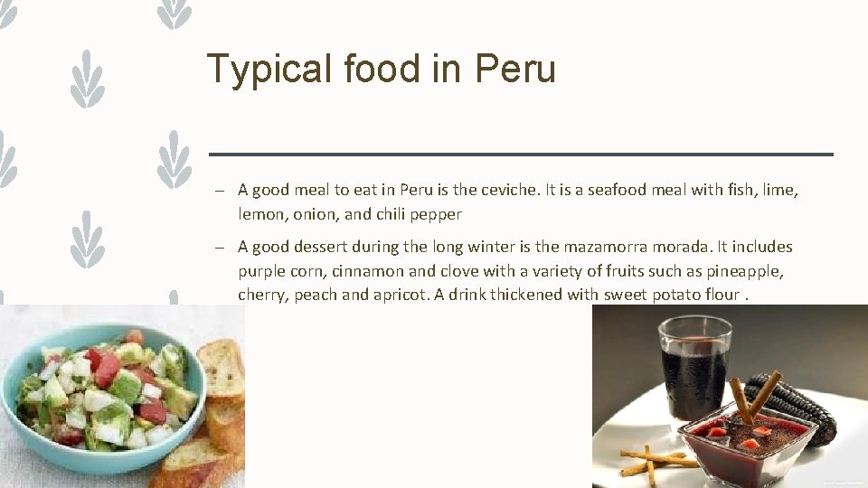 Typical food in Peru – A good meal to eat in Peru is the