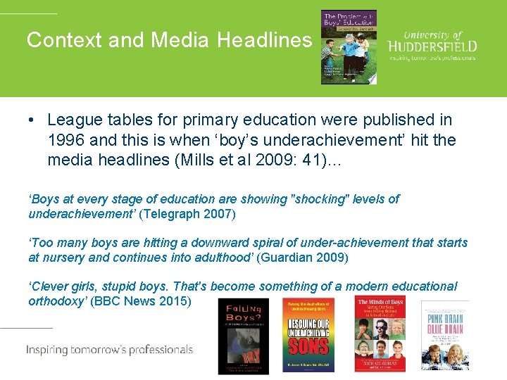 Context and Media Headlines • League tables for primary education were published in 1996