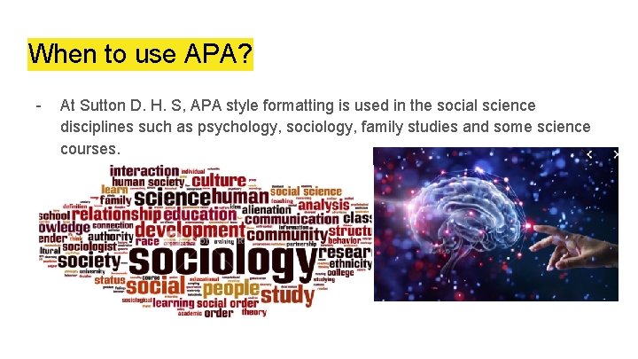 When to use APA? - At Sutton D. H. S, APA style formatting is