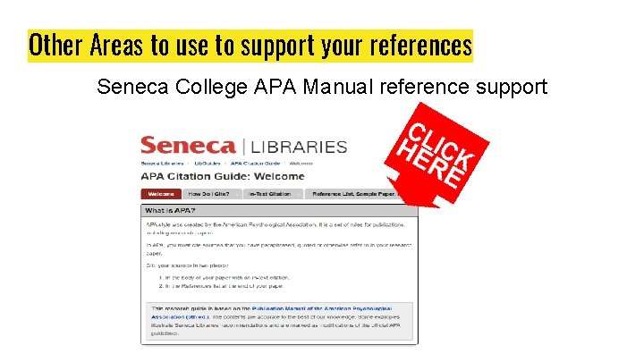 Other Areas to use to support your references Seneca College APA Manual reference support