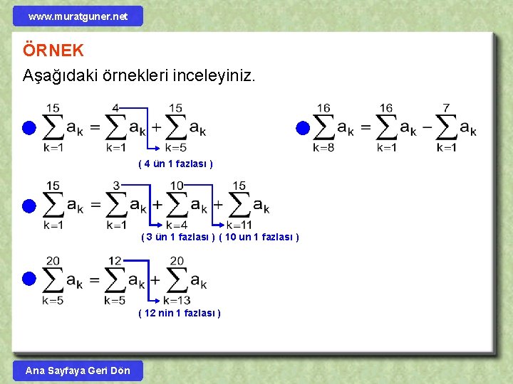 www. muratguner. net ÖRNEK Aşağıdaki örnekleri inceleyiniz. ( 4 ün 1 fazlası ) (