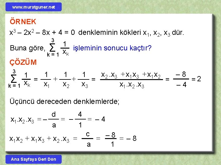 www. muratguner. net ÖRNEK x 3 – 2 x 2 – 8 x +