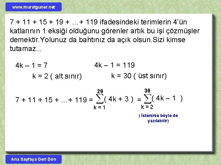 www. muratguner. net Madem 4 artıyor, ilk terim olan 7 den önce 7 +