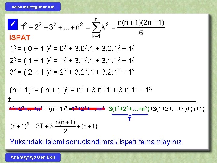 www. muratguner. net İSPAT 13 = ( 0 + 1 )3 = 03 +