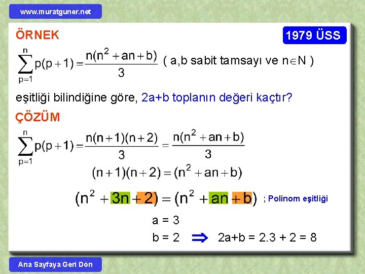 www. muratguner. net ÖRNEK 1979 ÜSS ( a, b sabit tamsayı ve n N