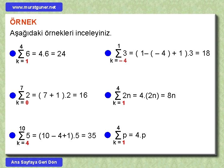 www. muratguner. net ÖRNEK Aşağıdaki örnekleri inceleyiniz. 4 6 = 4. 6 = 24