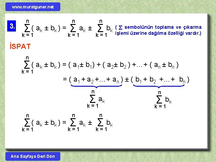 www. muratguner. net 3. n n n ( ak ± bk ) = Σ