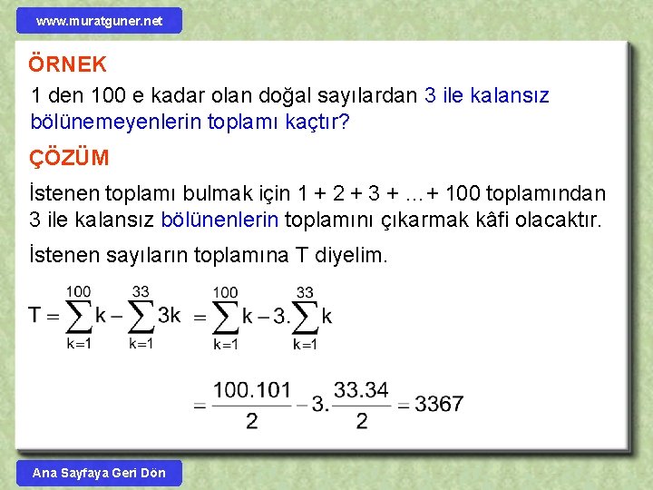 www. muratguner. net ÖRNEK 1 den 100 e kadar olan doğal sayılardan 3 ile