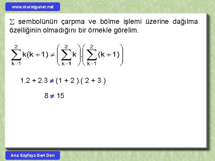 www. muratguner. net sembolünün çarpma ve bölme işlemi üzerine dağılma özelliğinin olmadığını bir örnekle