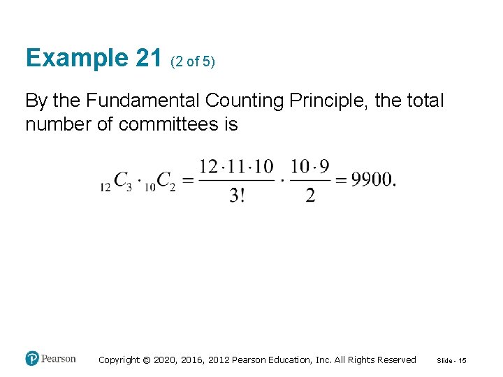Example 21 (2 of 5) By the Fundamental Counting Principle, the total number of