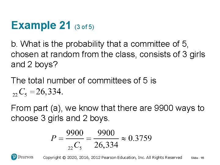Example 21 (3 of 5) b. What is the probability that a committee of