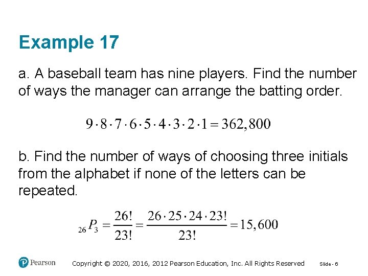 Example 17 a. A baseball team has nine players. Find the number of ways