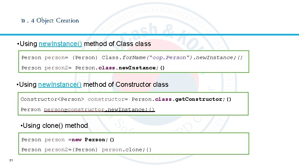 ២. 4 Object Creation • Using new. Instance() method of Class class Person person=