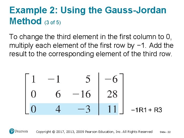 Example 2: Using the Gauss-Jordan Method (3 of 5) To change third element in