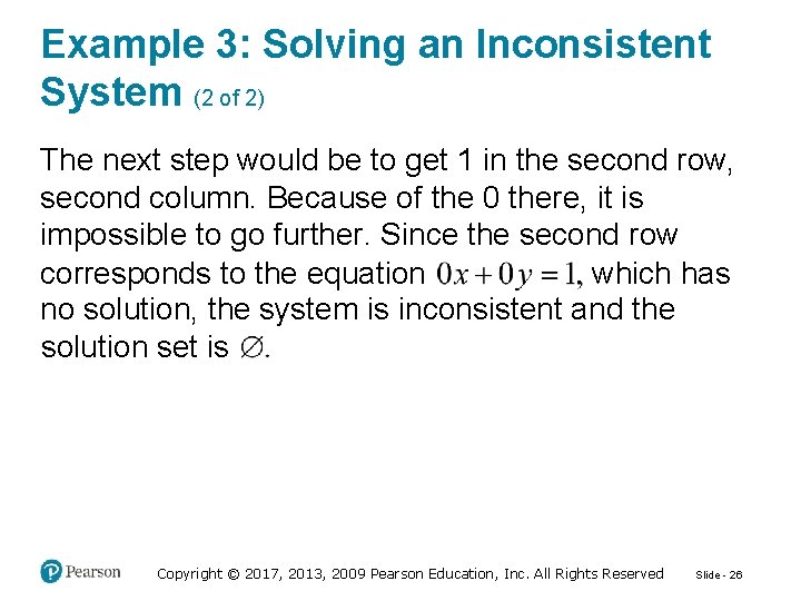Example 3: Solving an Inconsistent System (2 of 2) The next step would be