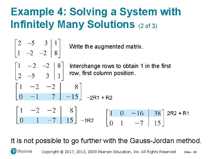 Example 4: Solving a System with Infinitely Many Solutions (2 of 3) Write the