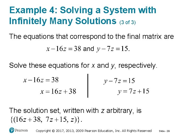 Example 4: Solving a System with Infinitely Many Solutions (3 of 3) The equations