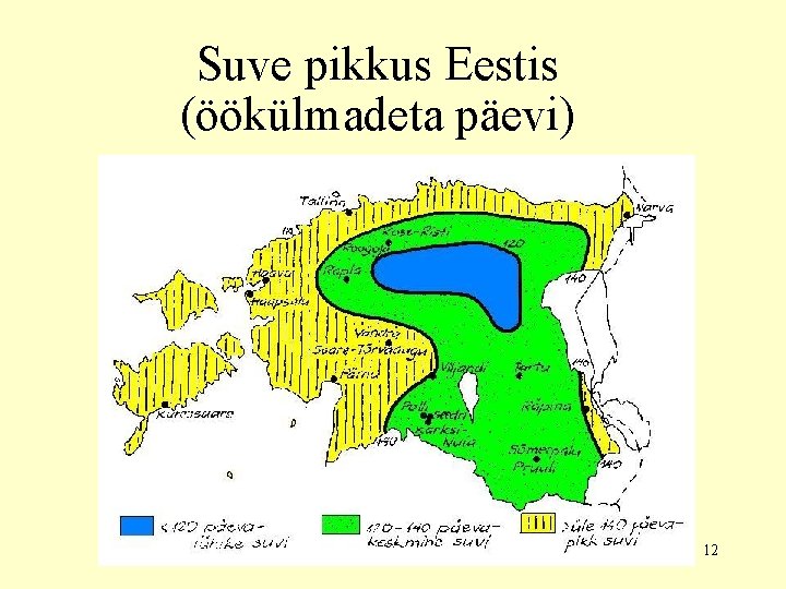Suve pikkus Eestis (öökülmadeta päevi) 12 