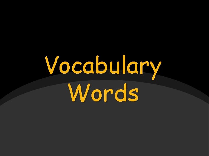 Vocabulary Words 