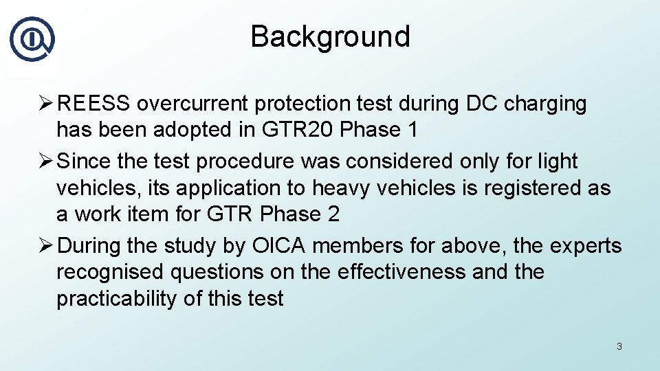 Background Ø REESS overcurrent protection test during DC charging has been adopted in GTR