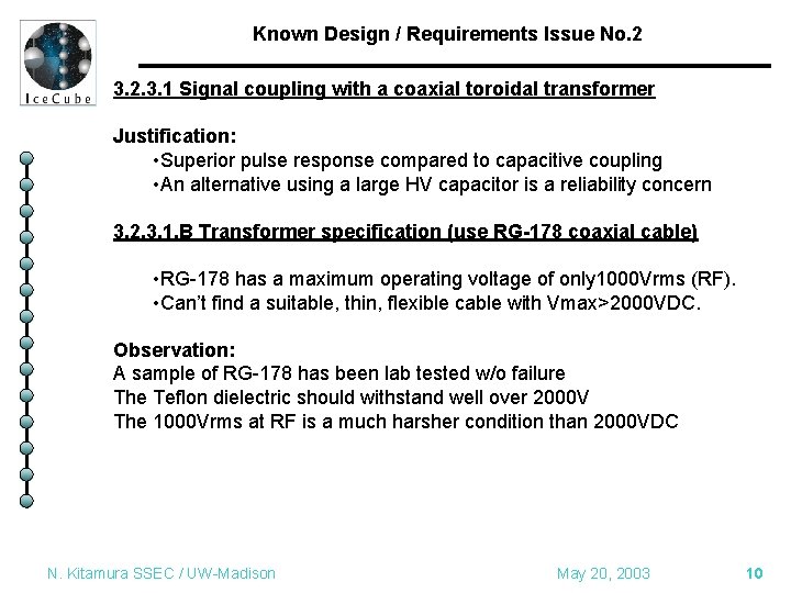 Known Design / Requirements Issue No. 2 3. 2. 3. 1 Signal coupling with