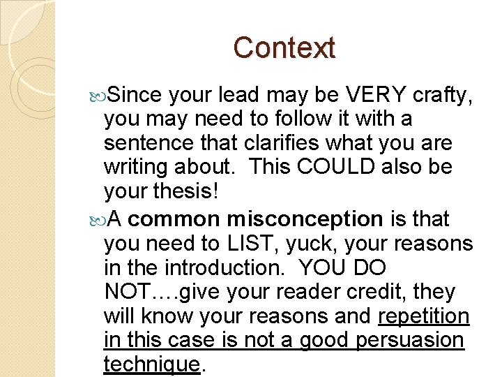 Context Since your lead may be VERY crafty, you may need to follow it