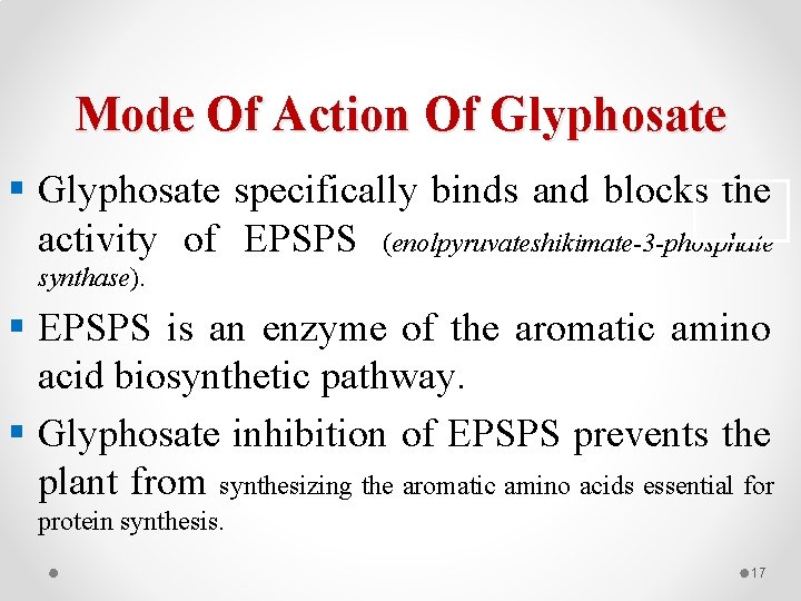 Mode Of Action Of Glyphosate § Glyphosate specifically binds and blocks the activity of