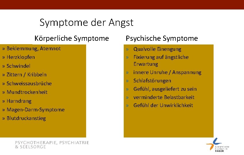 Symptome der Angst Körperliche Symptome » Beklemmung, Atemnot » Herzklopfen » Schwindel » Zittern