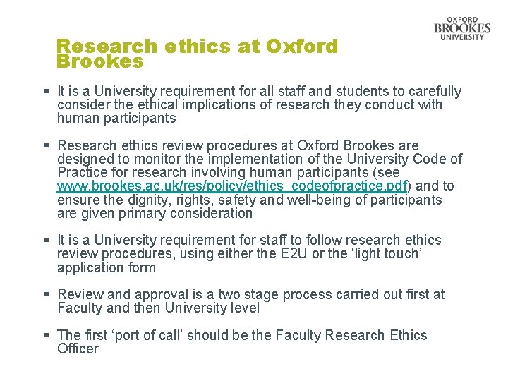 Research ethics at Oxford Brookes § It is a University requirement for all staff