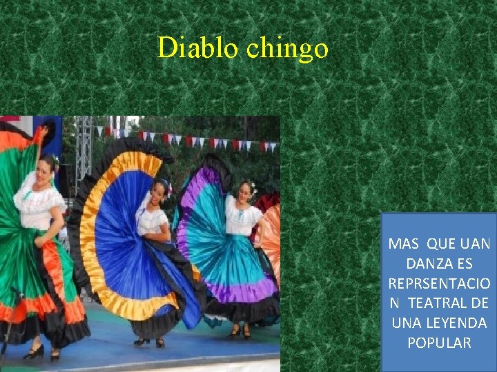 Diablo chingo MAS QUE UAN DANZA ES REPRSENTACIO N TEATRAL DE UNA LEYENDA POPULAR