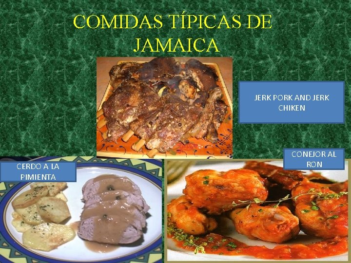 COMIDAS TÍPICAS DE JAMAICA JERK PORK AND JERK CHIKEN CERDO A LA PIMIENTA CONEJOR