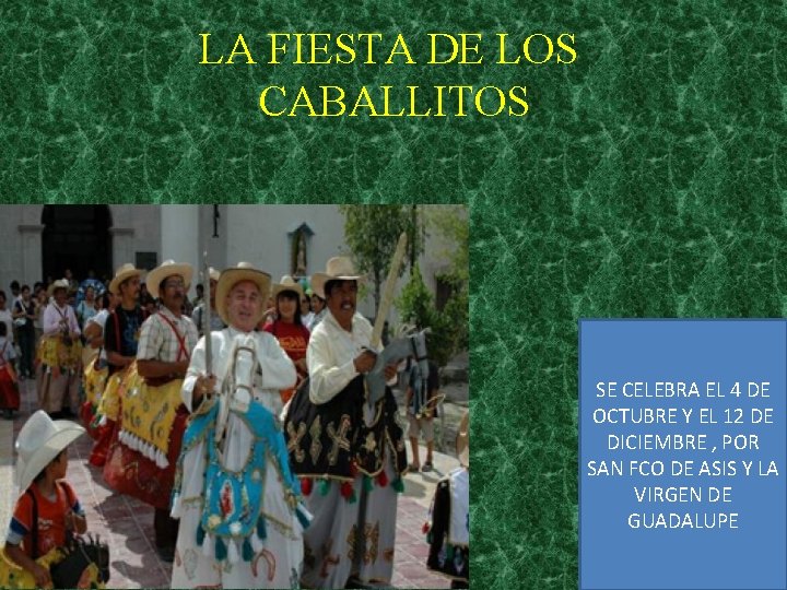 LA FIESTA DE LOS CABALLITOS SE CELEBRA EL 4 DE OCTUBRE Y EL 12