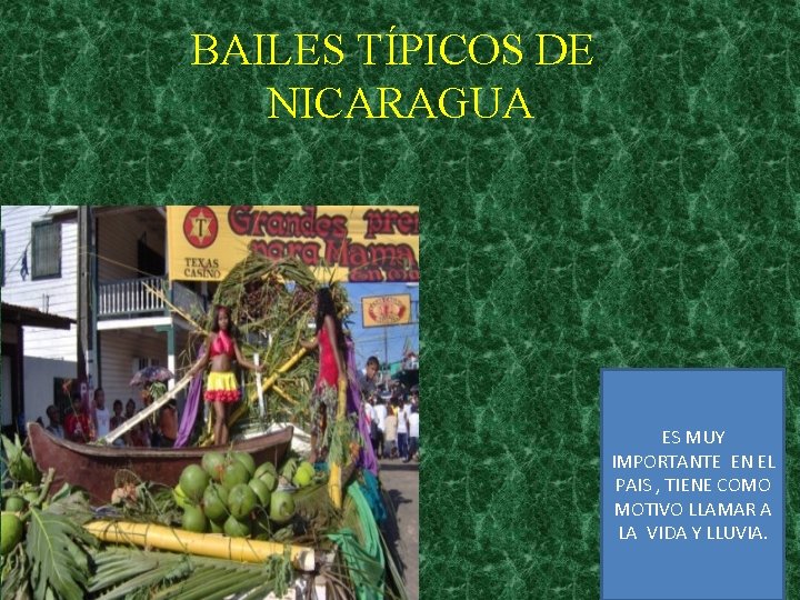 BAILES TÍPICOS DE NICARAGUA ES MUY IMPORTANTE EN EL PAIS , TIENE COMO MOTIVO