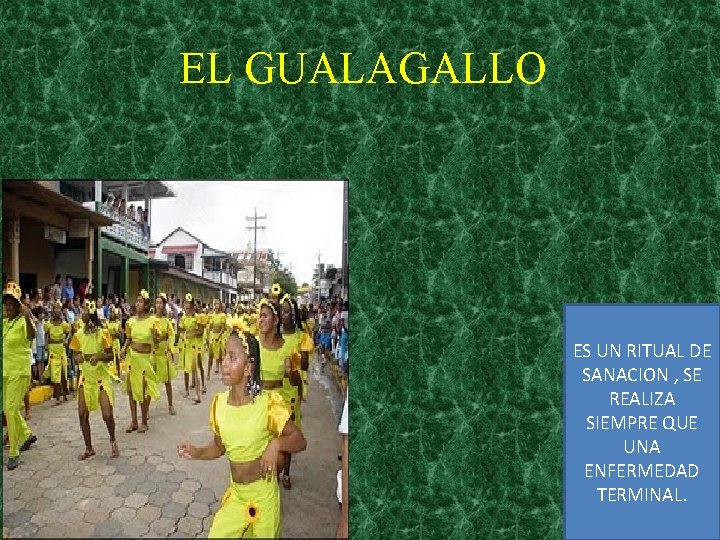 EL GUALAGALLO ES UN RITUAL DE SANACION , SE REALIZA SIEMPRE QUE UNA ENFERMEDAD
