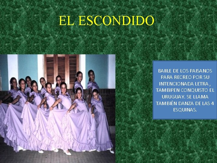 EL ESCONDIDO BAIILE DE LOS PAISANOS PARA RECREO POR SU INTENCIONADA LETRA , TAMBIPEN