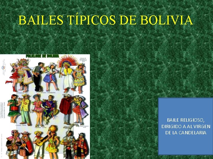 BAILES TÍPICOS DE BOLIVIA BAILE RELIGIOSO, DIRIGIDO A AL VIRGEN DE LA CANDELARIA 